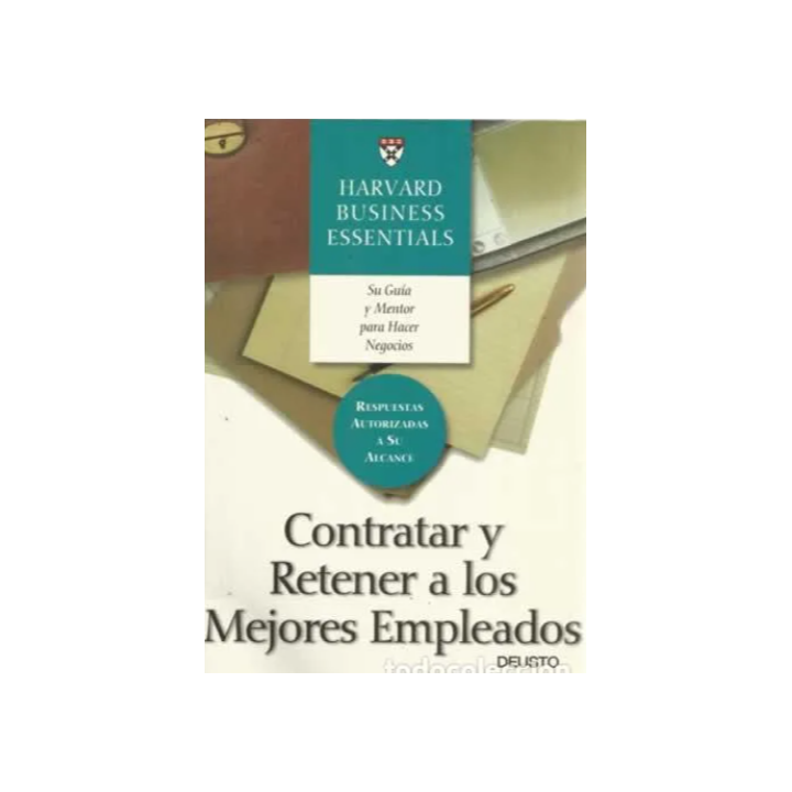 Contratar y retener a los mejores empleados. Su Guía y mentor para hacer negocios.